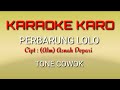 PERBARUNG LOLO CIPTA (ALM) ASNAH DEPARI VOCAL HARTO TARIGAN KAROKE LAGU KARO TONE COWOK