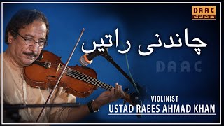Chandani Ratein | Tribute To Madam Noor Jahan | Raees Ahmad Violinist | DAAC Classical Season 2021