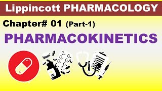 Chp#01 (Part1) Lippincott Pharma | PHARMACOKINETICS | Pharmacology | Dr Asif Lectures