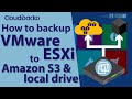 How to backup VMware ESXi (Free and Paid versions) to Amazon S3 and local drive