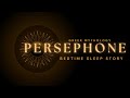 ❤️‍🔥 Story of Persephone  | Sleep Story with Music #bedtimestories