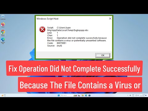 Fix Operation Did Not Complete Successfully Because the File Contains a Virus