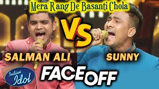 Salman Ali VS Sunny Hindustani || Mera Rang De Basanti Chola || FACE OFF