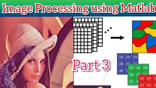Image Conversion Using Matlab Image Processing #Part 2