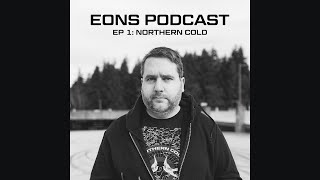 EONS Label Mix Series Podcast Ep 1: Northern Cold