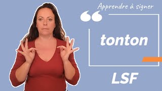 Signer TONTON en LSF (langue des signes française). Apprendre la LSF par configuration