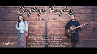 Chingtheiyin Khangdong | Lhingjoycee Khongsai