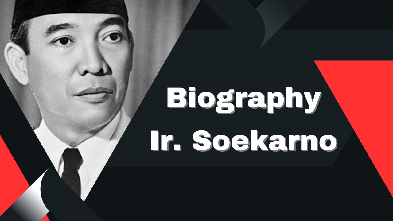 Biography Ir. Soekarno Dari Awal Sampai Akhir Hayat - YouTube