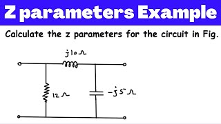 Impedance Parameters of Two Port Network Solved Example | Z Parameter Example | Electric Circuits