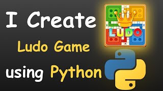 I CREATE LUDO GAME USING PYTHON