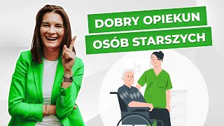 Co robi dobry opiekun osoby starszej?| Małgorzata Kospin