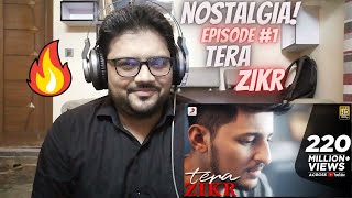 Tera Zikr - Darshan Raval | REACTION | Nostalgia Episode 1 | Blank Mind People Reactions