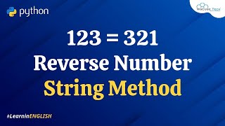 Python Program to Reverse a Number Using String Method in10 Minutes (English)
