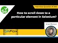 How to scroll down to a particular element (Selenium Interview Question #340)