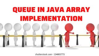 QUEUE IN JAVA ARRAY IMPLEMENTATION | ISC | CLASS 12