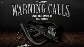 WARNING CALLS | ATMA | SAAHRN | Latest Punjabi Song 2025