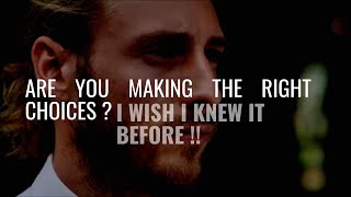 The Choices You Make now will determine your future | Do watch it!