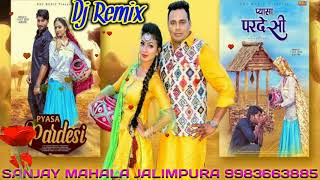 Pyasa Pardesi Dj Remix Song | Mukesh Foji | Gulshan Goswami | Miss Garima | New Haryanvi Remix Song