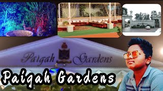 Paigah Gardens Vlog From Child Thinks