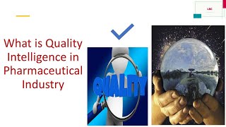 What is Quality Intelligence in Pharmaceutical Industry.