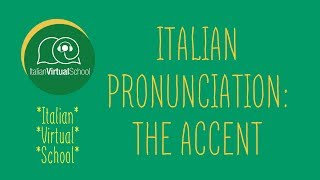 7. Italian Course: The Accent in Italian - Italian Course for Beginners