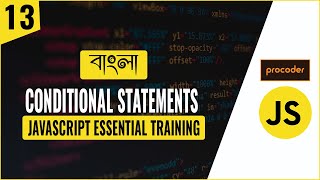 JavaScript Tutorial for Beginners in Bangla | JavaScript Conditional Statements | Part 13