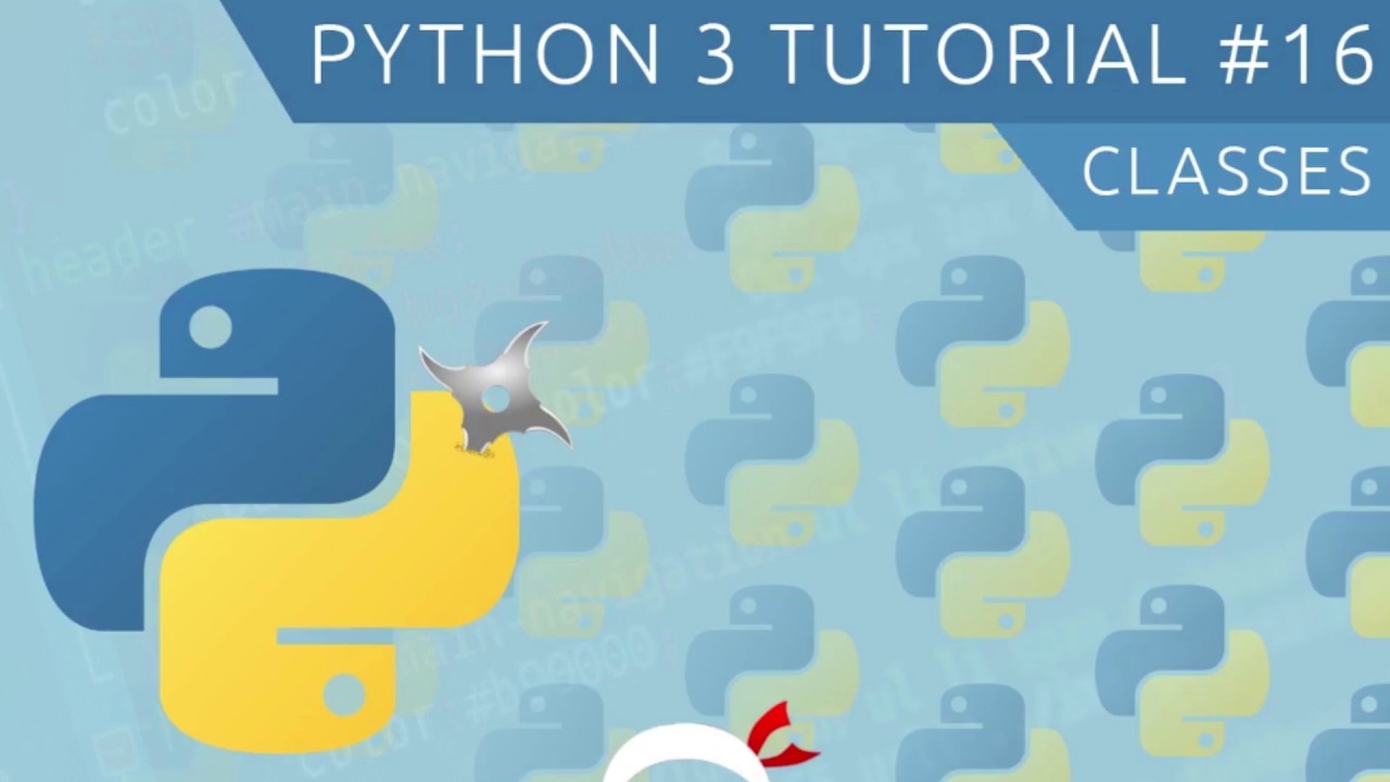 Python 3 Tutorial For Beginners #16 - Classes - YouTube