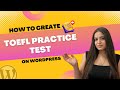 How to Create a TOEFL test on Your WordPress Website