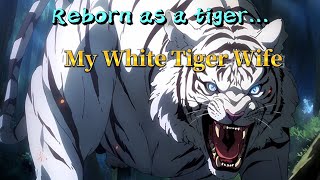 Reborn as a tiger, he builds a home in desperation, but something seems wrong with my  tiger wife...