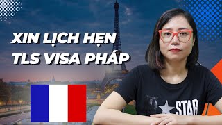 Cách đặt lịch hẹn xin visa Pháp trên TLS - Mai Vi Travel