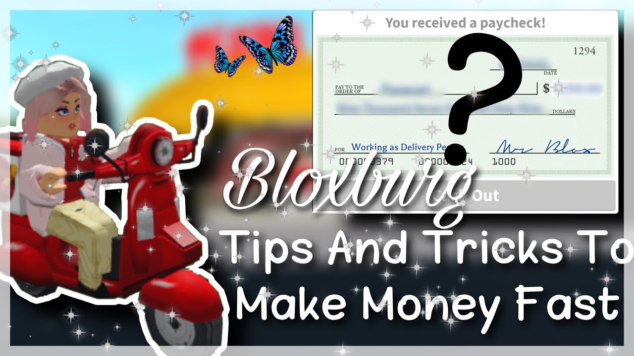 How To Make Money Fast In Bloxburg | Roblox | Tips And Tricks - YouTube