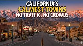 12 Most Peaceful California Towns With NO Traffic, NO Crime, and NO Crowds