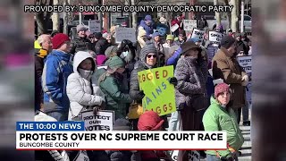 Protests over NC Supreme Court race in Buncombe Co.