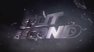Split Second Intro