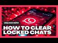 How to Unlock and Clear all Locked WhatsApp Chats at once?