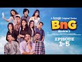 BnG Season 2 | Bangla New Drama Series 2024 | Partho, Shadman, Naovi, Saba, Nihal, Athoy, Rothshi