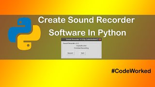 Create Sound Recorder Software in Python