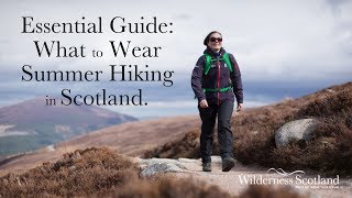 Summer Walking in Scotland: What to Wear