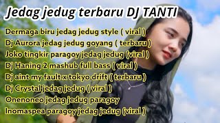 DJ TANTI JEDAG JEDUG VIRAL FULL ALBUM TERBARU
