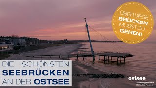 Die schönsten Seebrücken an der Ostsee Schleswig-Holstein - Über diese Brücken musst du gehen!