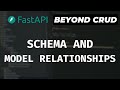 Model And Schema Relationships (One To Many SQLModel) - FastAPI Beyond CRUD (Part 14)