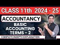 Basic Accounting Terms - 2 | Ch 2 | Accounts | Class 11 (Session 2024-25) | CA Parag Gupta