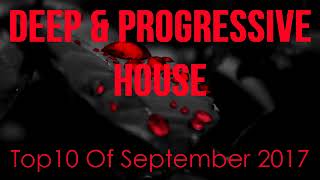 Deep & Progressive House Mix 009   Best Top 10 Of September 2017