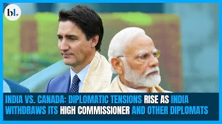 India vs. Canada: India withdraws high commissioner and diplomats from Canada amid rising tensions