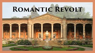 Romantic Revolt: Challenges to Neoclassicism and the Birth of the Avant Garde in France and Germany