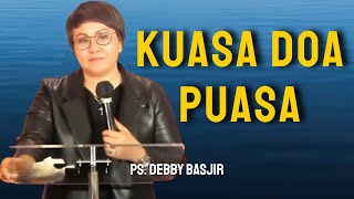 Kuasa Doa Puasa | Pdt. Debby Basjir