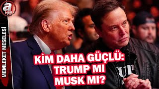 Trump'tan Musk'a: Pentagonu denetle! Kim daha güçlü? | A Haber