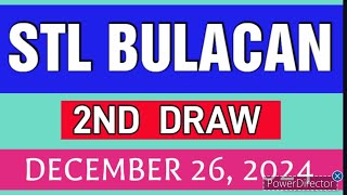 STL BULACAN RESULT TODAY 2ND DRAW DECEMBER 26, 2024  4PM | THURSDAY