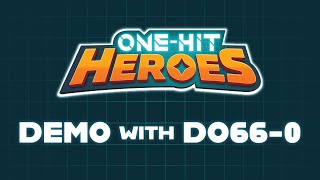 One Hit Heroes DO66-0 Demo on Tabletop Simulator