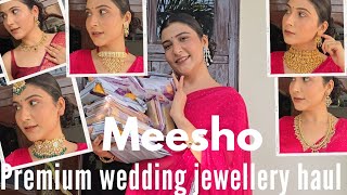 *Huge * Meesho Premium Wedding Wear Jewellery Haul💕 || Affordable jewellery haul ||